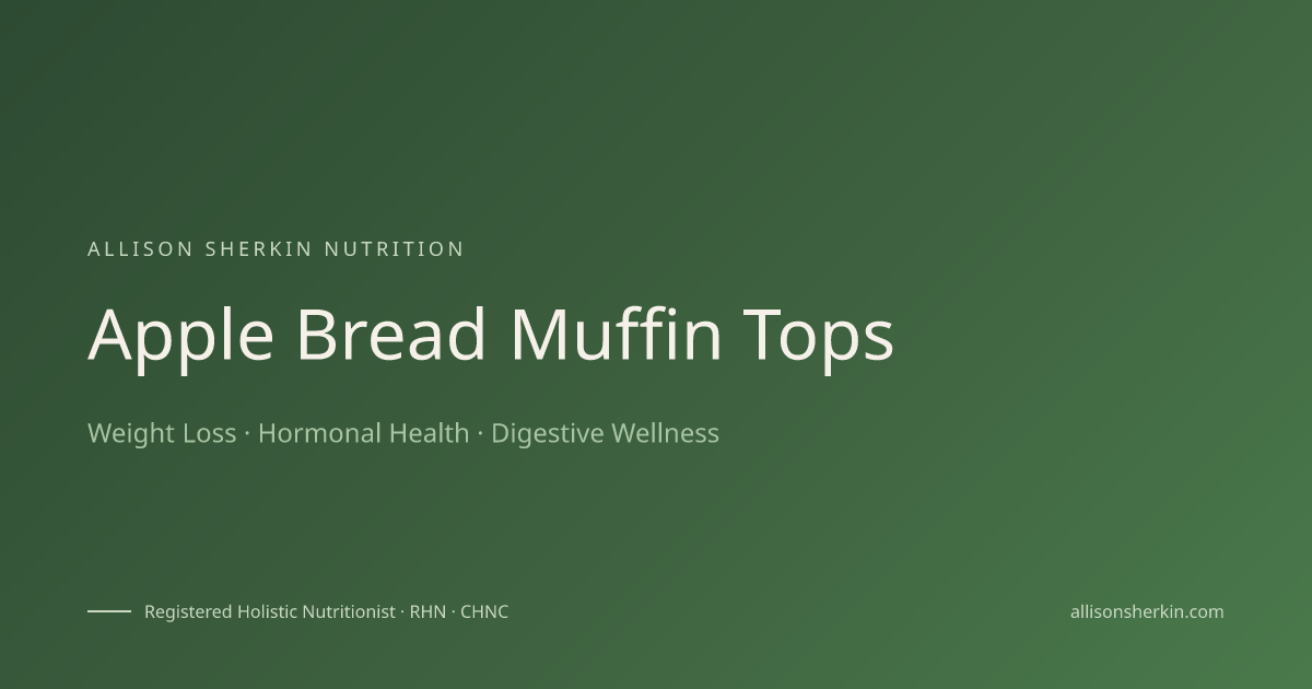 Apple Bread Muffin Tops | Allison Sherkin Nutrition | Allison Sherkin Nutrition