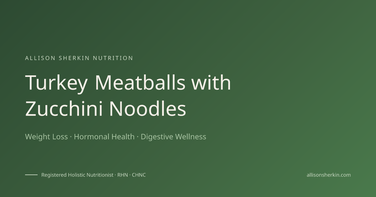 Turkey Meatballs with Zucchini Noodles | Allison Sherkin Nutrition | Allison Sherkin Nutrition